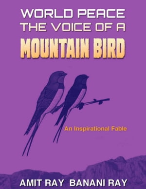 World Peace: The Voice of a Mountain Bird