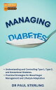 Managing Diabetes: Understanding and Controlling Type 1, Type 2, and Gestational Diabetes, Practical Strategies for Blood Sugar Management and Lifestyle Adaptation The Comprehensive Health Series【電子書籍】[ Paul Sterling ]