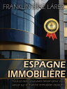 Espagne Immobili?re - Tout Ce Dont Vous Avez Besoin Pour Vous Lancer Sur Le Marc...