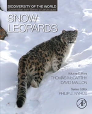 Snow Leopards Biodiversity of the World: Conservation from Genes to Landscapes【電子書籍】[ David Mallon ]