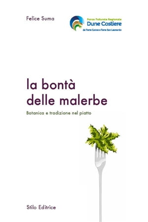 La bont? delle malerbe Botanica e tradizione nel piatto