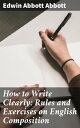 How to Write Clearly: Rules and Exercises on Eng