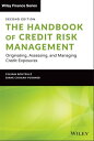 The Handbook of Credit Risk Management Originating, Assessing, and Managing Credit Exposures【電子書籍】 Sylvain Bouteille