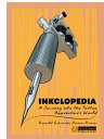 Inkclopedia A Journey into the Tattoo Apprentice’s World【電子書籍】[ Ronald Eduardo R...