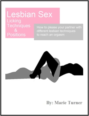 Lesbian Sex Licking Techniques & Positions