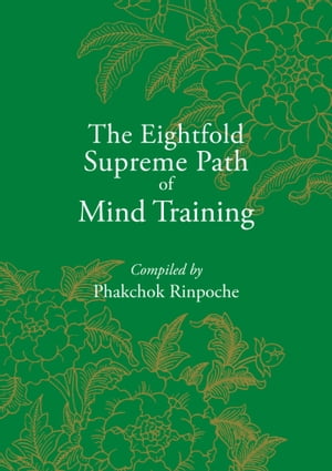 The Eightfold Supreme Path of Mind Training