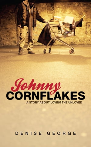 Johnny Cornflake【電子書籍】[ George, Denise ]