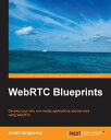 ŷKoboŻҽҥȥ㤨WebRTC BlueprintsŻҽҡ[ Andrii Sergiienko ]פβǤʤ3,064ߤˤʤޤ