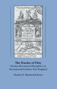 The Practice of Piety Puritan Devotional Disciplines in Seventeenth-Century New England