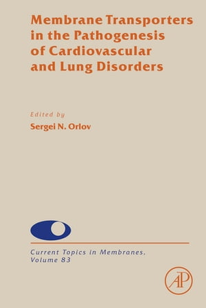 Membrane Transporters in the Pathogenesis of Cardiovascular and Lung DisordersŻҽҡ[ Sergei Orlov ]