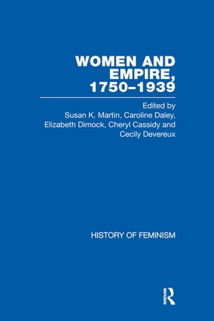 Women and Empire 1750-1939 Volume III: AfricaŻҽҡ