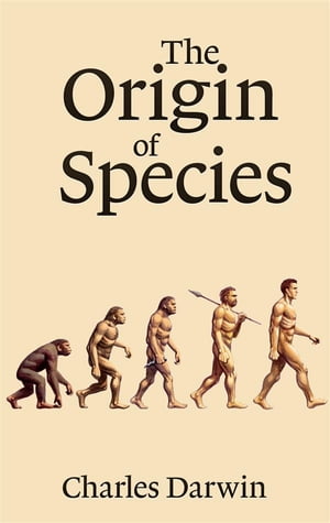 The Origin of SpeciesŻҽҡ[ Charles Darwin ]