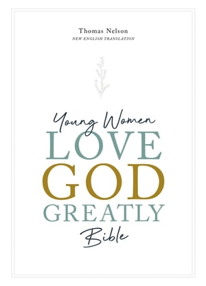 NET, Young Women Love God Greatly Bible