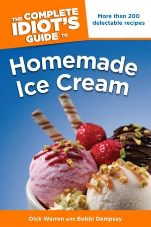 The Complete Idiot's Guide to Homemade Ice Cream