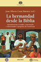 La hermandad desde la Biblia Aproximaciones textuales, contextuales e intertextuales a prop?sito de "Fratelli tutti"