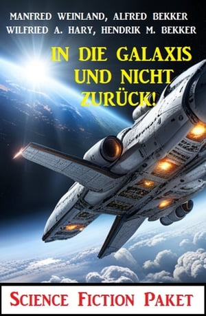 In die Galaxis und nicht zurück! Science Fiction Paket