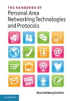 The Handbook of Personal Area Networking Technologies and Protocols【電子書籍】[ Dean Anthony Gratton ]