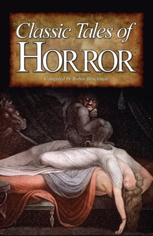 ŷKoboŻҽҥȥ㤨Classic Tales of HorrorŻҽҡ[ Robin Brockman ]פβǤʤ150ߤˤʤޤ