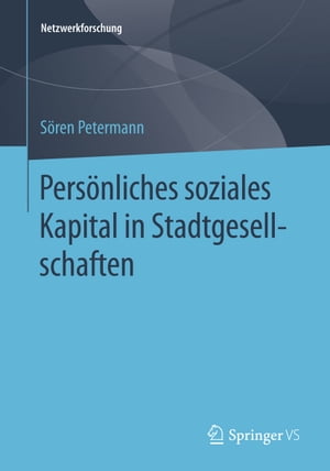 Pers?nliches soziales Kapital in Stadtgesellschaften