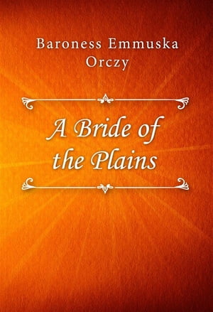 A Bride of the Plains【電子書籍】[ Barones