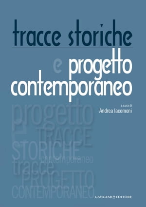 Tracce storiche e progetto contemporaneo