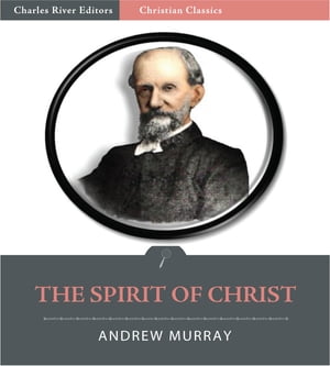 The Spirit of Christ (Illustrated Edition)