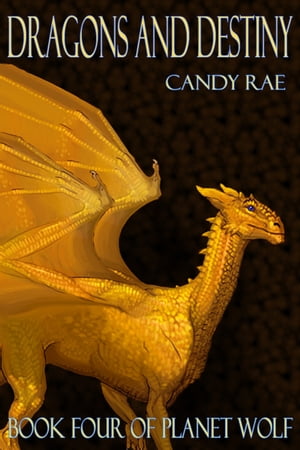 Dragons and Destiny【電子書籍】[ Candy Rae