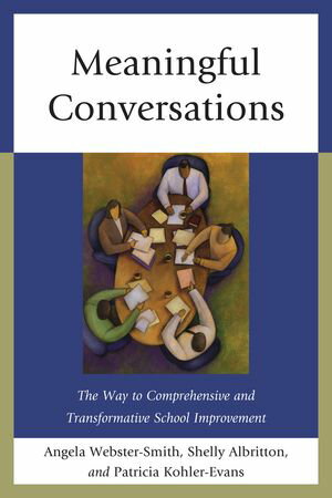 ŷKoboŻҽҥȥ㤨Meaningful Conversations The Way to Comprehensive and Transformative School ImprovementŻҽҡ[ Angela Webster-Smith ]פβǤʤ5,454ߤˤʤޤ