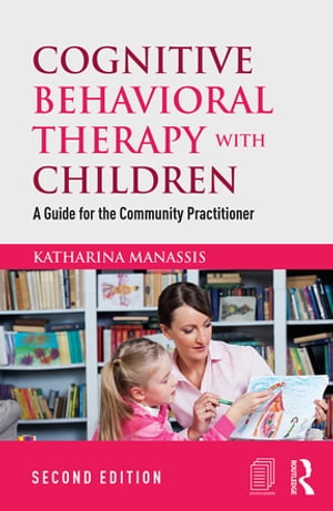 Cognitive Behavioral Therapy with Children