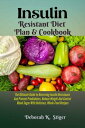 Insulin Resistant Diet Plan & Cookbook The Ultimate Guide to Reversing Insulin R...
