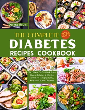 The complete diabetes recipes cookbook 2024