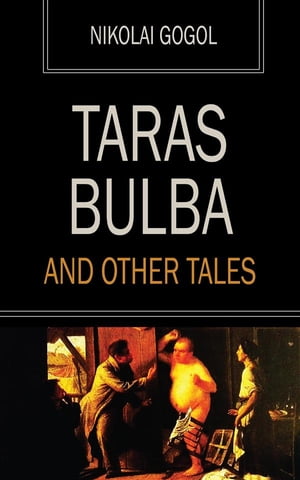 Taras Bulba and other tales【電子書籍】[ Nikolai Gogol ]