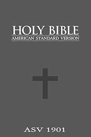 Holy Bible: American Standard Bible 1901 : (ASV Bible For kobo)