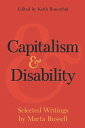 Capitalism and Disability Selected Writings by Marta Russell