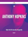 215 Anthony Hopkins Hacks You 039 ll Be Secretly Intrigued By【電子書籍】 Dale Barnett