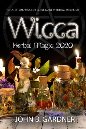 Wicca Herbal Magic 2020Żҽҡ[ JOHN B.GARDNER ]