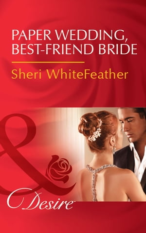 ŷKoboŻҽҥȥ㤨Paper Wedding, Best-Friend Bride (Billionaire Brothers Club, Book 3 (Mills & Boon DesireŻҽҡ[ Sheri WhiteFeather ]פβǤʤ418ߤˤʤޤ