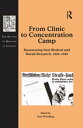 From Clinic to Concentration Camp Reassessing Nazi Medical and Racial Research, 1933-1945【電子書籍】