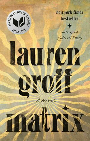 Matrix A NovelŻҽҡ[ Lauren Groff ]
