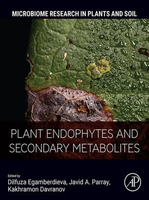 Plant Endophytes and Secondary Metabolites