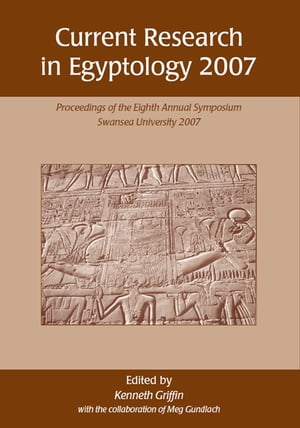 Current Research in Egyptology 2007