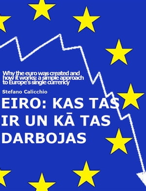 EURO: kas tas ir un kā tas darbojas