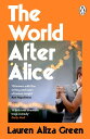 The World After Alice A page-turning family saga, for fans of Anne Tyler and Cla...
