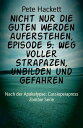 Nicht nur die Guten werden auferstehen, Episode 5: Weg voller Strapazen, Unbilden und Gefahren Nach der Apokalypse: Cassiopeiapress Zombie Serie