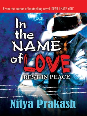 In the name of love【電子書籍】[ Nitya Prakash ]