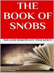 The book of snob【電子書籍】[ William Makepeace Thackeray ]