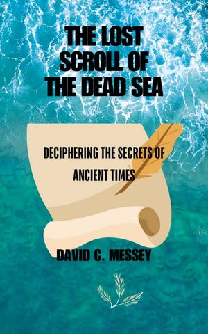 THE LOST SCROLL OF THE DEAD SEA