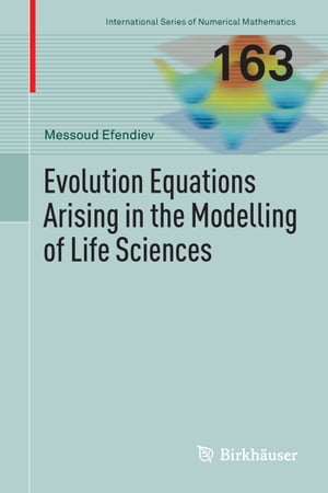 Evolution Equations Arising in the Modelling of Life Sciences