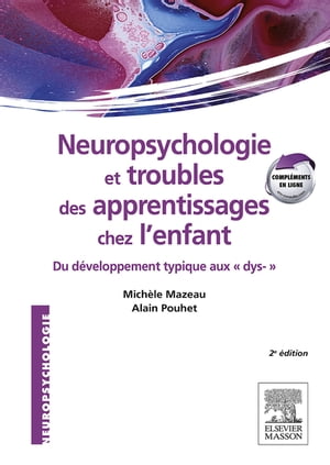 Neuropsychologie et troubles des apprentissages chez l'enfant