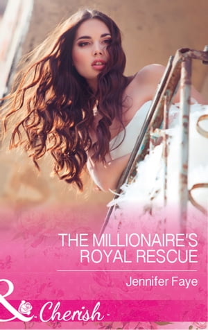 The Millionaire's Royal Rescue (Mirraccino Marri